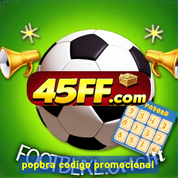 popbra codigo promocional